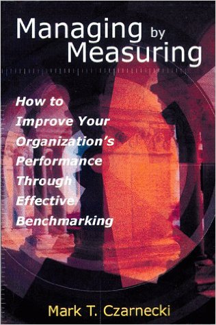 Czarnecki, Mark T. Managing by Measuring. New York: AMACOM Books, 1999