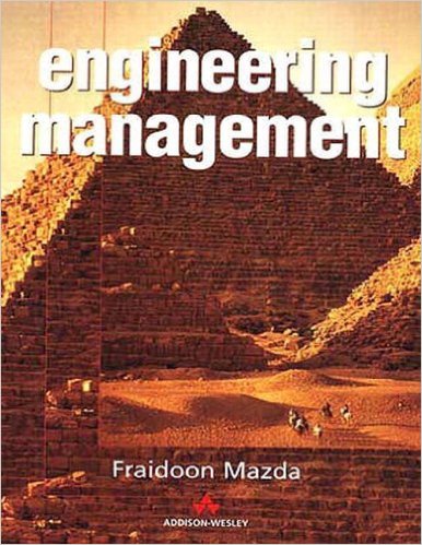 Mazda, F. 1998. Engineering Management. Addison- Wesley. Harlow, England Mazda, F. 1998. Engineering Management. Addison- Wesley. Harlow, England