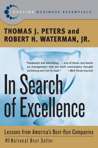 Peters and Waterman. 1984. In Search of Excellence. Warner Books, Inc. Peters and Waterman. 1984. In Search of Excellence. Warner Books, Inc.