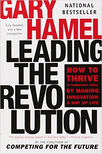 Hamel, Gary. Leading the Revolution. Harvard Business School Press Hamel, Gary. Leading the Revolution. Harvard Business School Press